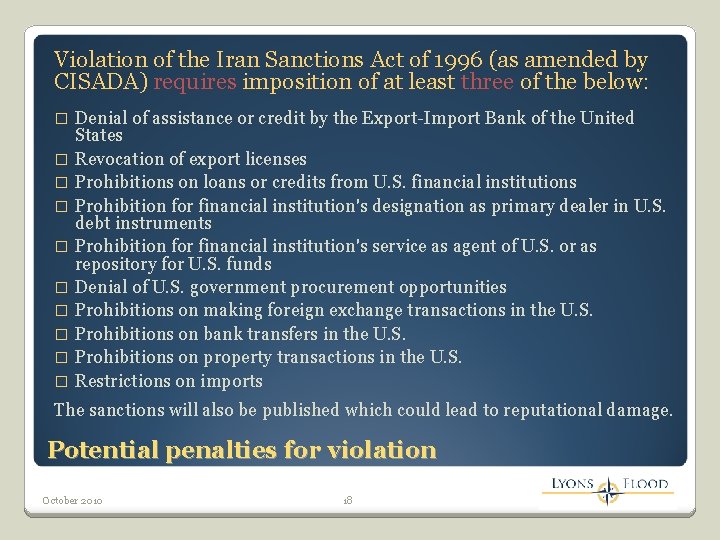 Violation of the Iran Sanctions Act of 1996 (as amended by CISADA) requires imposition