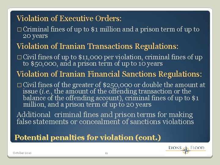 Violation of Executive Orders: � Criminal fines of up to $1 million and a