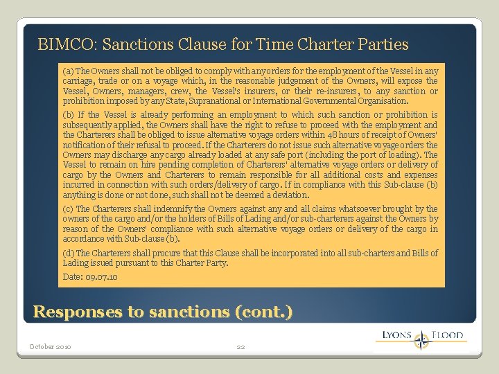 BIMCO: Sanctions Clause for Time Charter Parties (a) The Owners shall not be obliged