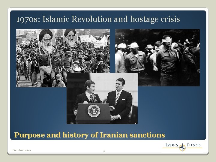 1970 s: Islamic Revolution and hostage crisis Purpose and history of Iranian sanctions October