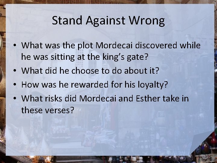 Stand Against Wrong • What was the plot Mordecai discovered while he was sitting