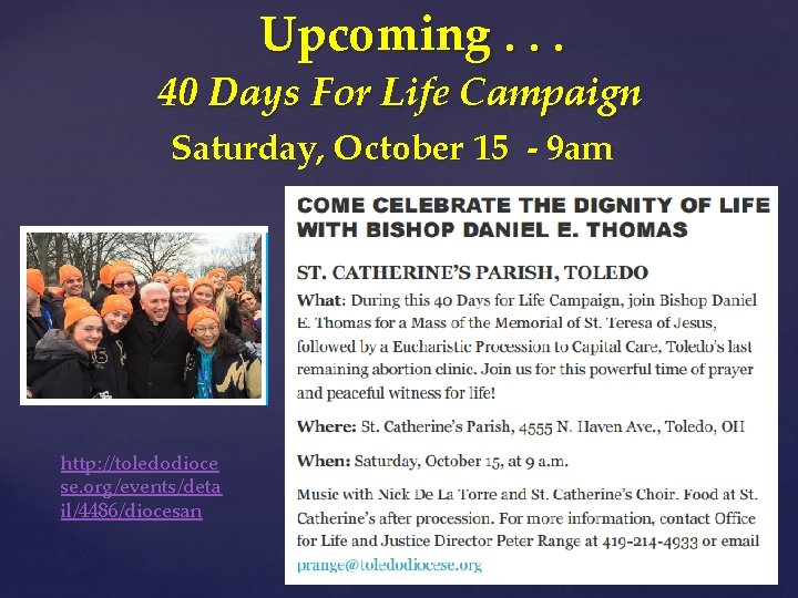Upcoming. . . 40 Days For Life Campaign Saturday, October 15 - 9 am