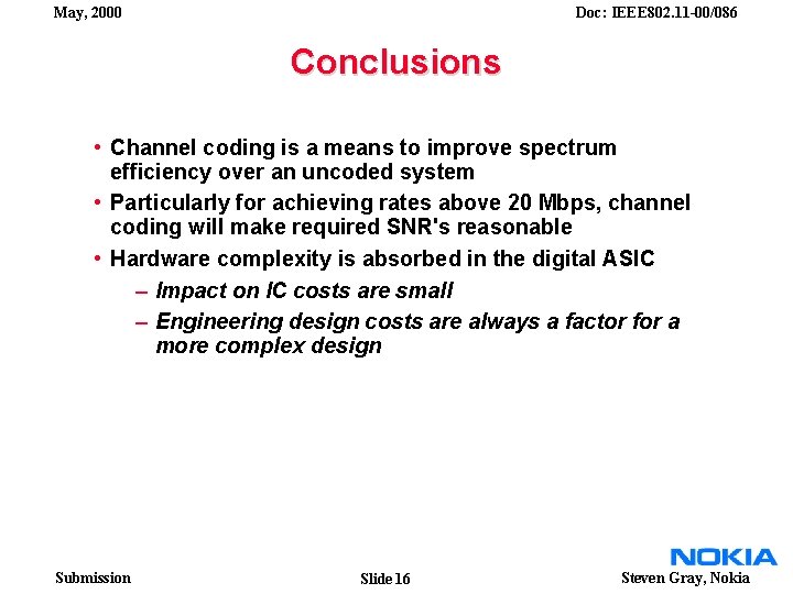 May, 2000 Doc: IEEE 802. 11 -00/086 Conclusions • Channel coding is a means