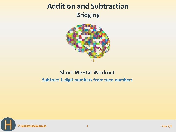 Addition and Subtraction Bridging Short Mental Workout Subtract 1 -digit numbers from teen numbers