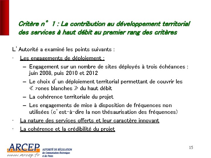 Critère n° 1 : La contribution au développement territorial des services à haut débit