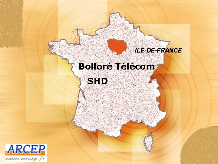 ILE-DE-FRANCE Bolloré Télécom SHD 