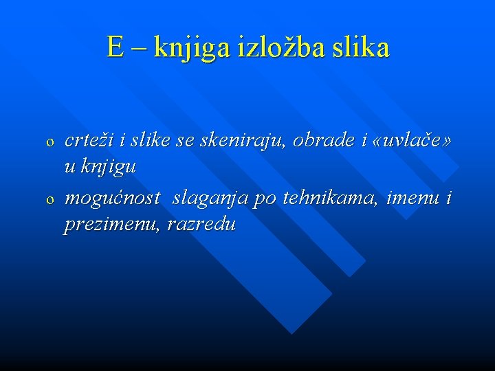 E – knjiga izložba slika o o crteži i slike se skeniraju, obrade i