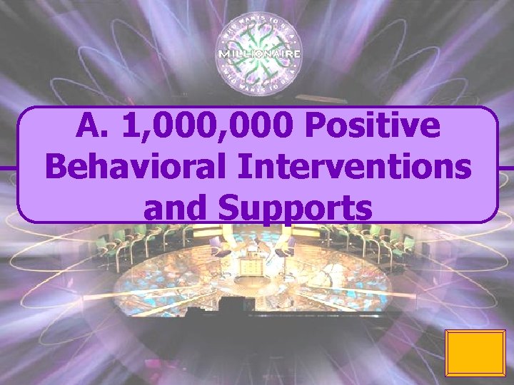 A. 1, 000 Positive Behavioral Interventions and Supports 