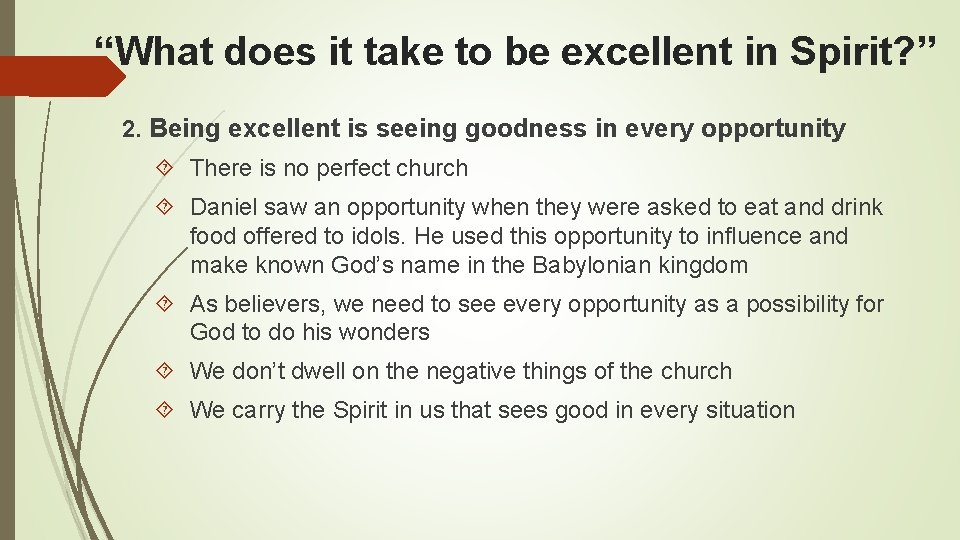“What does it take to be excellent in Spirit? ” 2. Being excellent is