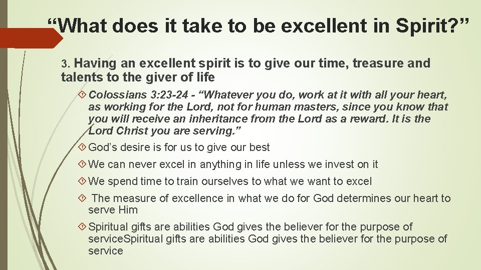 “What does it take to be excellent in Spirit? ” 3. Having an excellent