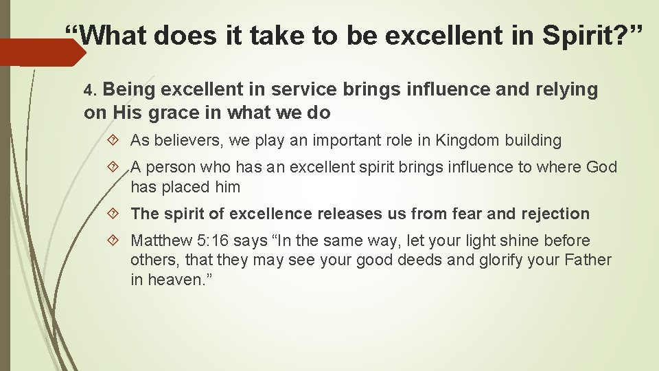 “What does it take to be excellent in Spirit? ” 4. Being excellent in