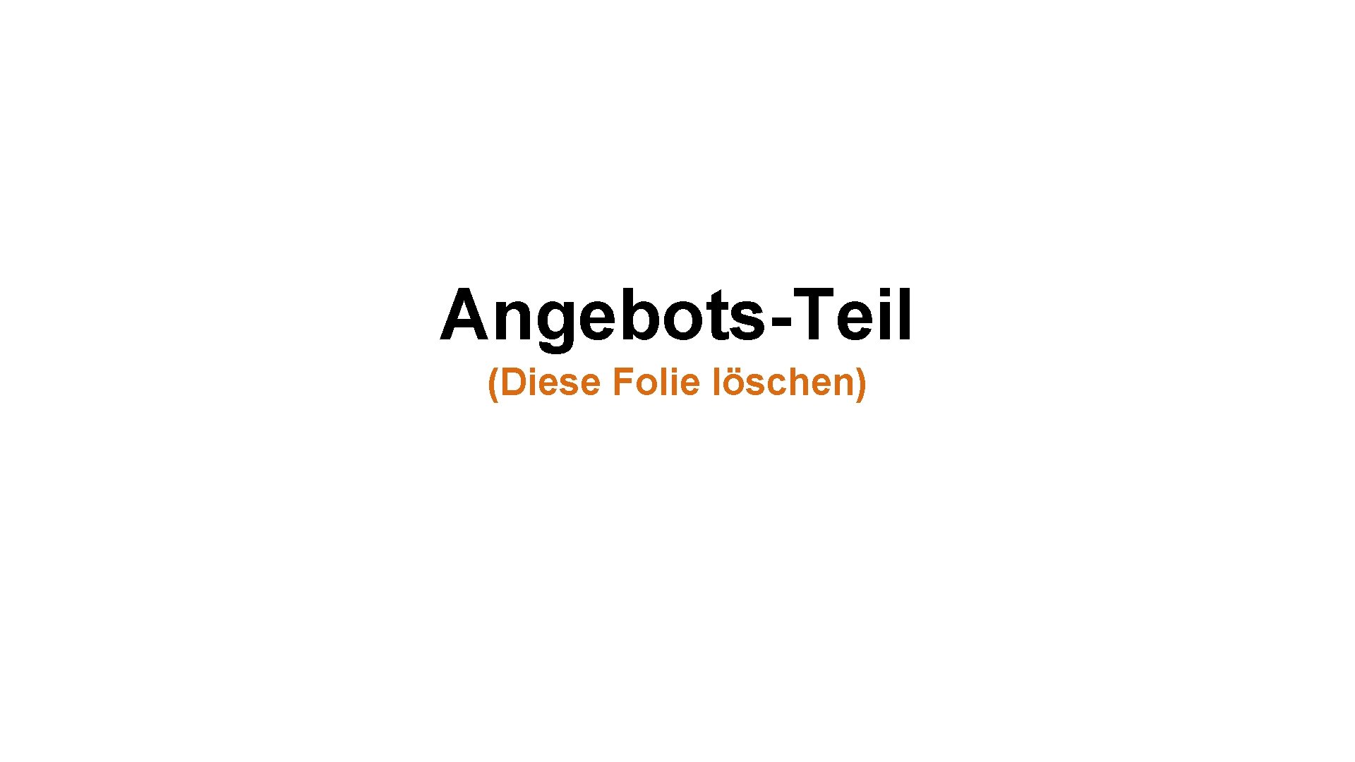 Angebots-Teil (Diese Folie löschen) 