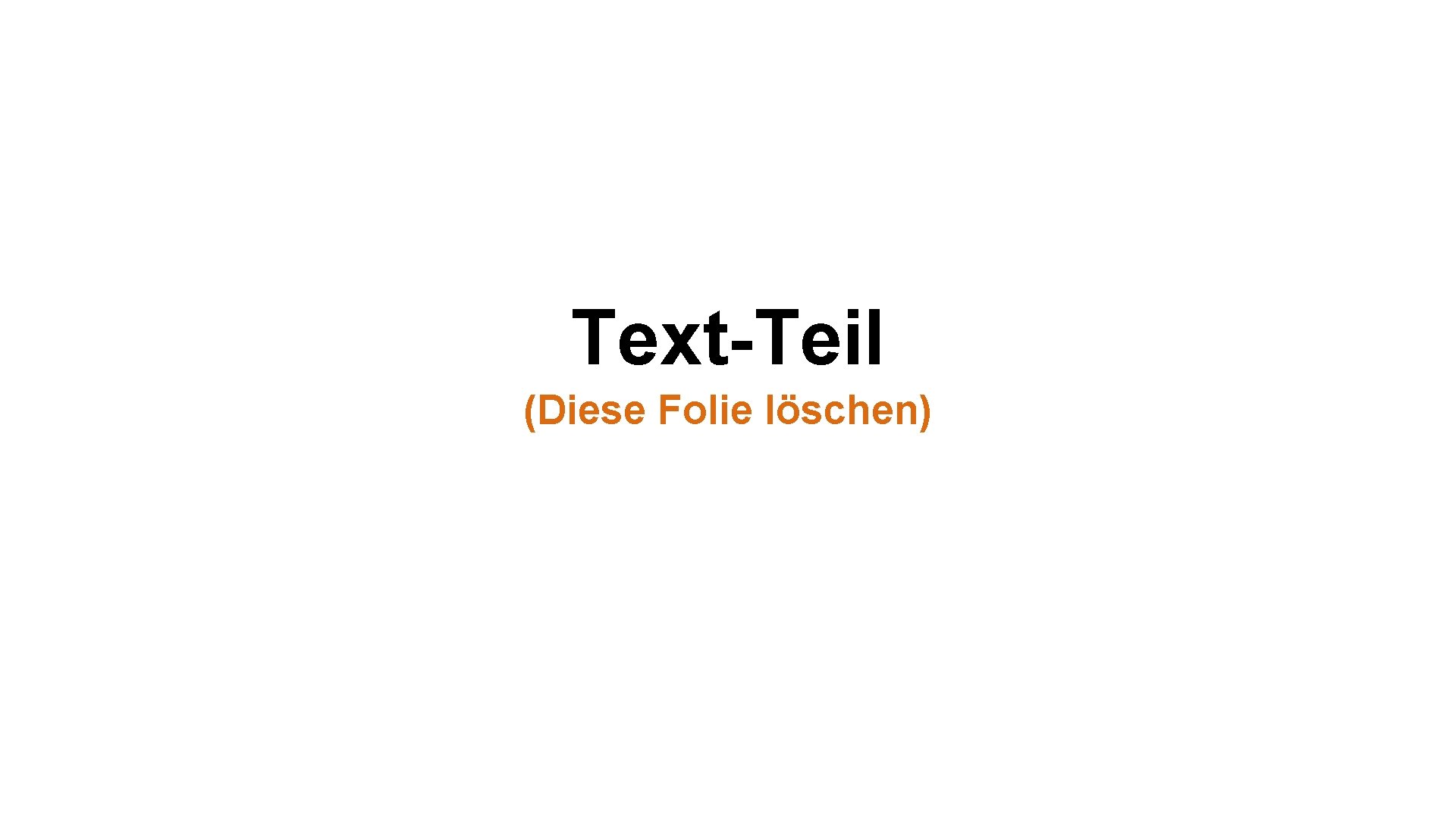 Text-Teil (Diese Folie löschen) 