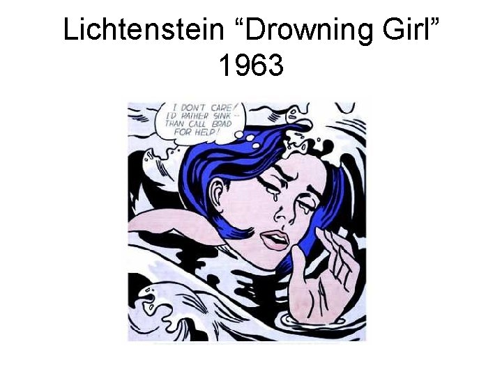 Lichtenstein “Drowning Girl” 1963 