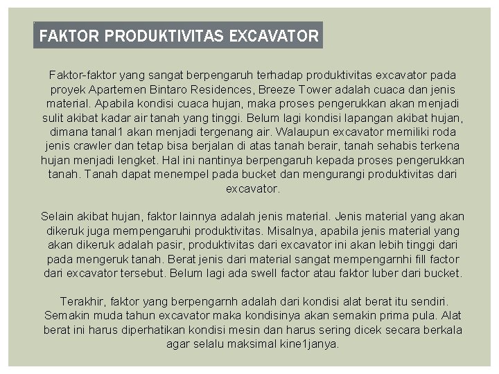 FAKTOR PRODUKTIVITAS EXCAVATOR Faktor-faktor yang sangat berpengaruh terhadap produktivitas excavator pada proyek Apartemen Bintaro