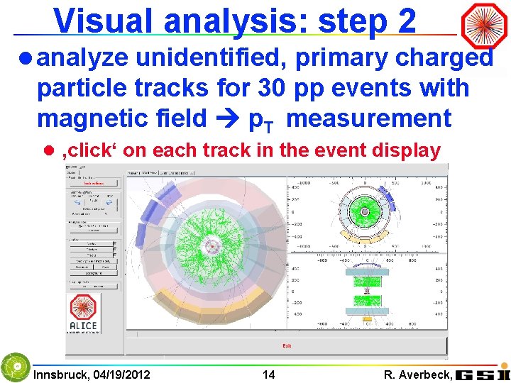 Visual analysis: step 2 l analyze unidentified, primary charged particle tracks for 30 pp