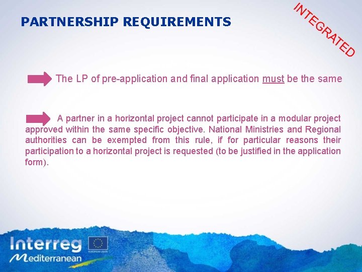 PARTNERSHIP REQUIREMENTS The LP of pre-application and final application must be the same A