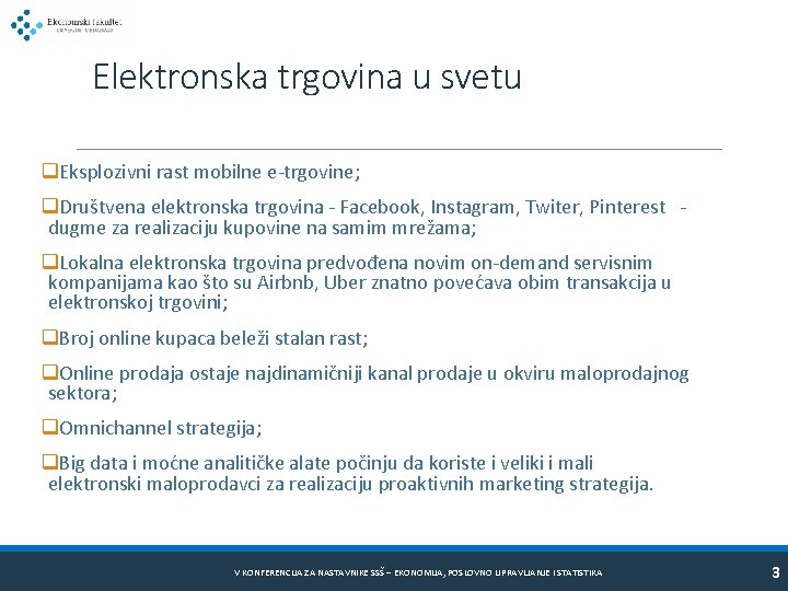 Elektronska trgovina u svetu q. Eksplozivni rast mobilne e-trgovine; q. Društvena elektronska trgovina -