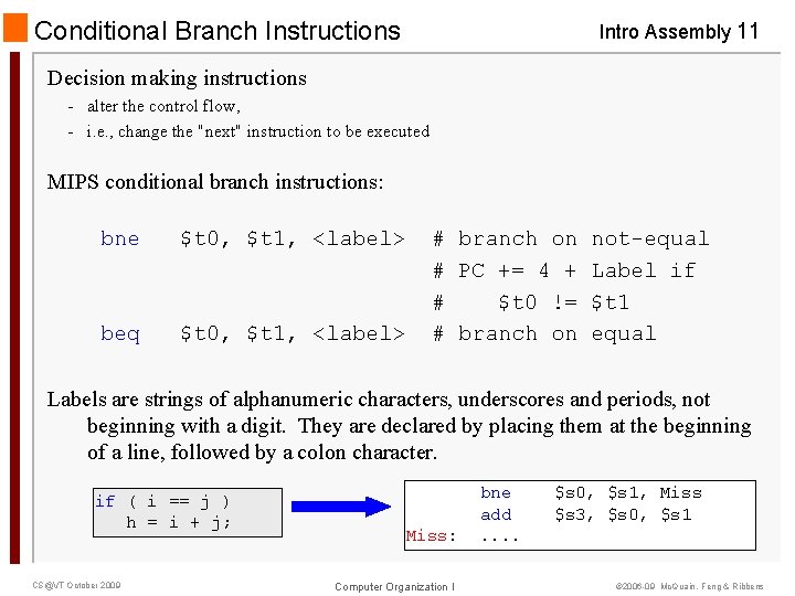 Conditional Branch Instructions Intro Assembly 11 Decision making instructions - alter the control flow,