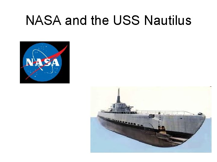 NASA and the USS Nautilus 
