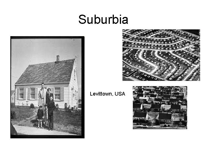 Suburbia Levittown, USA 