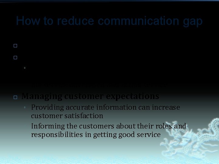 How to reduce communication gap � � The communication gap can be reduced by: