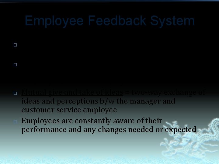 Employee Feedback System � � Customer service behaviour = what the employee does, how