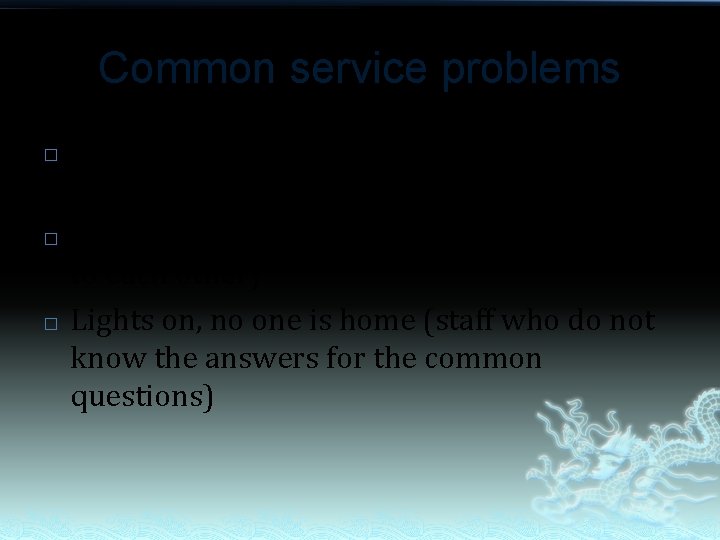 Common service problems � � � Suffering in silence (employees who do not respond