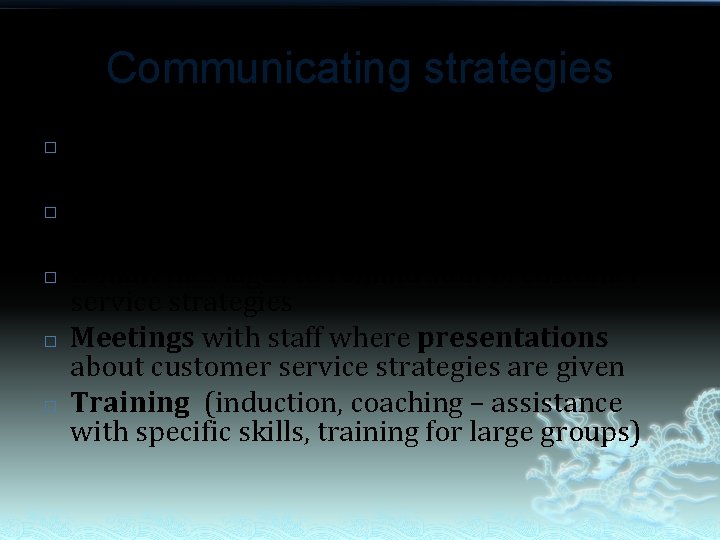 Communicating strategies � � � Posters in prominent positions in your company Staff newsletters