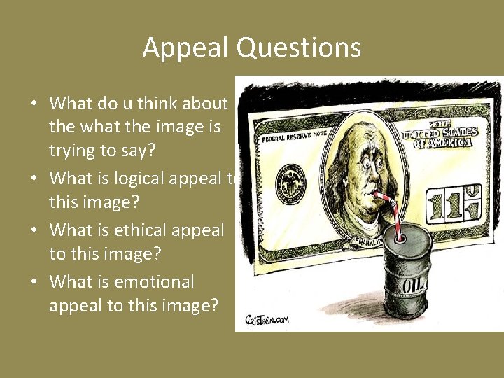 Appeal Questions • What do u think about the what the image is trying