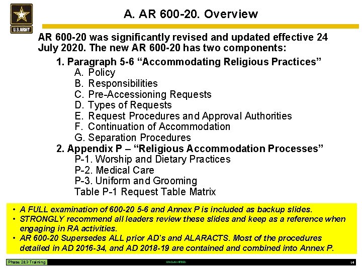 A. AR 600 -20. Overview AR 600 -20 was significantly revised and updated effective