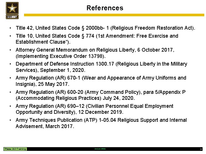 References • Title 42, United States Code § 2000 bb- 1 (Religious Freedom Restoration