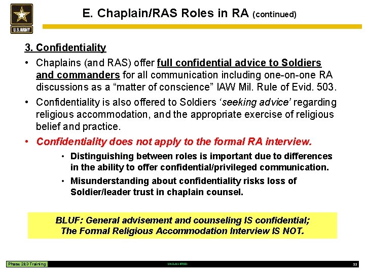 E. Chaplain/RAS Roles in RA (continued) 3. Confidentiality • Chaplains (and RAS) offer full
