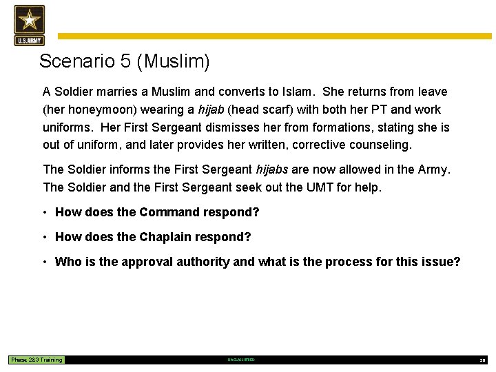 Scenario 5 (Muslim) A Soldier marries a Muslim and converts to Islam. She returns