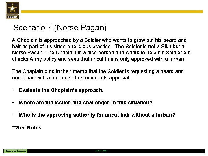 Scenario 7 (Norse Pagan) A Chaplain is approached by a Soldier who wants to