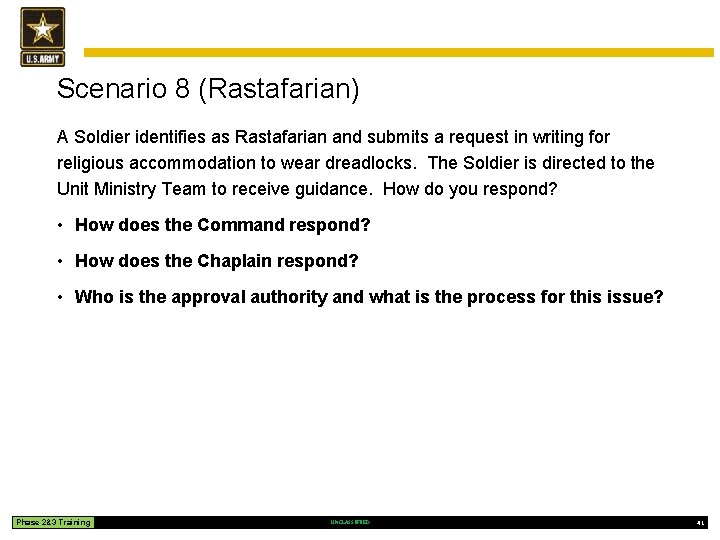 Scenario 8 (Rastafarian) A Soldier identifies as Rastafarian and submits a request in writing