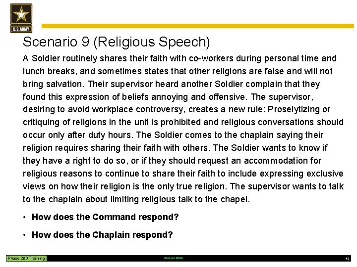 Scenario 9 (Religious Speech) A Soldier routinely shares their faith with co-workers during personal