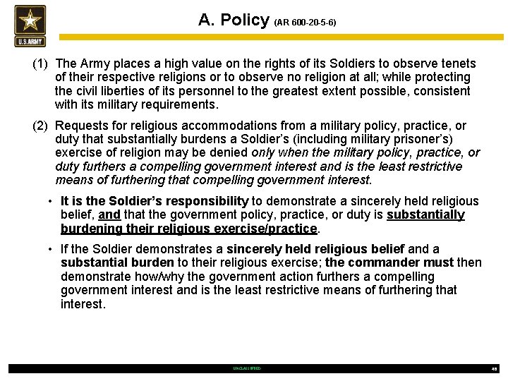 A. Policy (AR 600 -20 -5 -6) (1) The Army places a high value