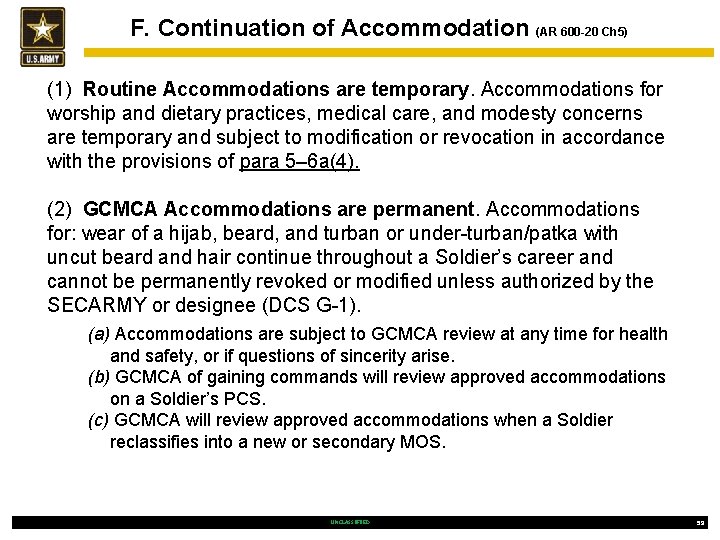 F. Continuation of Accommodation (AR 600 -20 Ch 5) (1) Routine Accommodations are temporary.