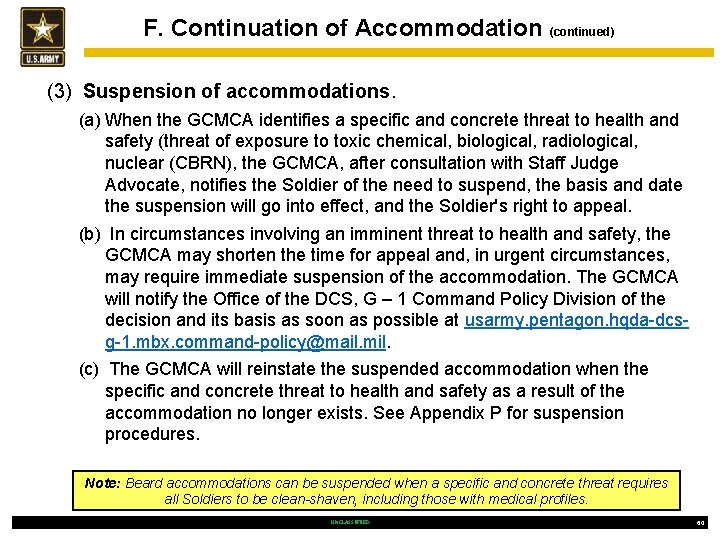 F. Continuation of Accommodation (continued) (3) Suspension of accommodations. (a) When the GCMCA identifies