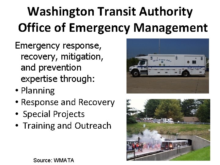 Washington Transit Authority Office of Emergency Management Emergency response, recovery, mitigation, and prevention expertise