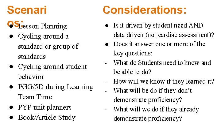 Scenari os: ● Lesson Planning ● Cycling around a standard or group of standards