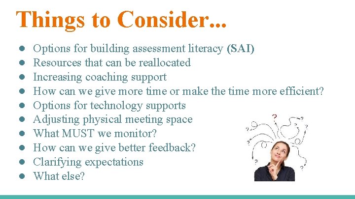 Things to Consider. . . ● ● ● ● ● Options for building assessment