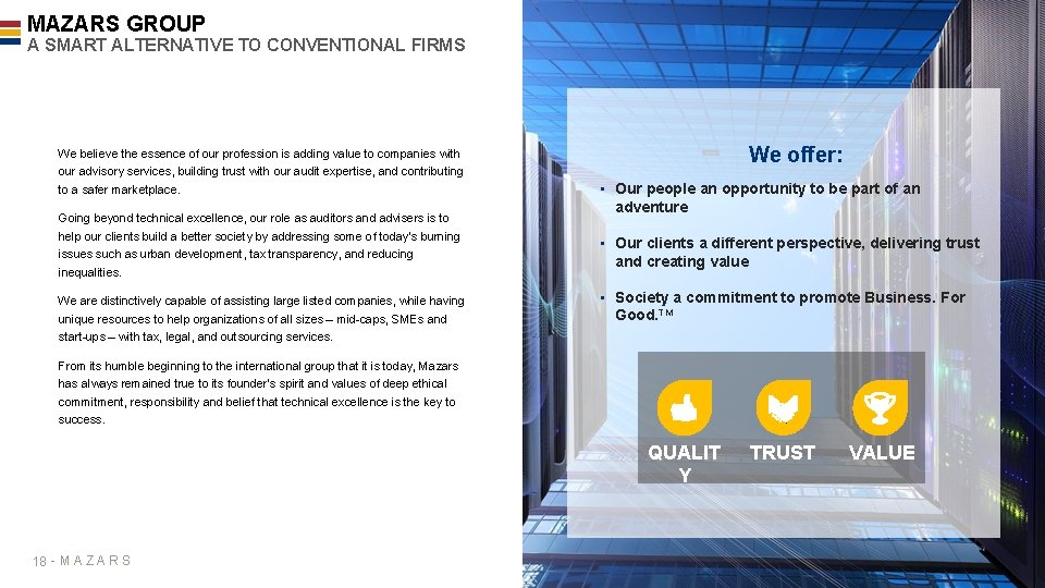 MAZARS GROUP A SMART ALTERNATIVE TO CONVENTIONAL FIRMS We offer: We believe the essence