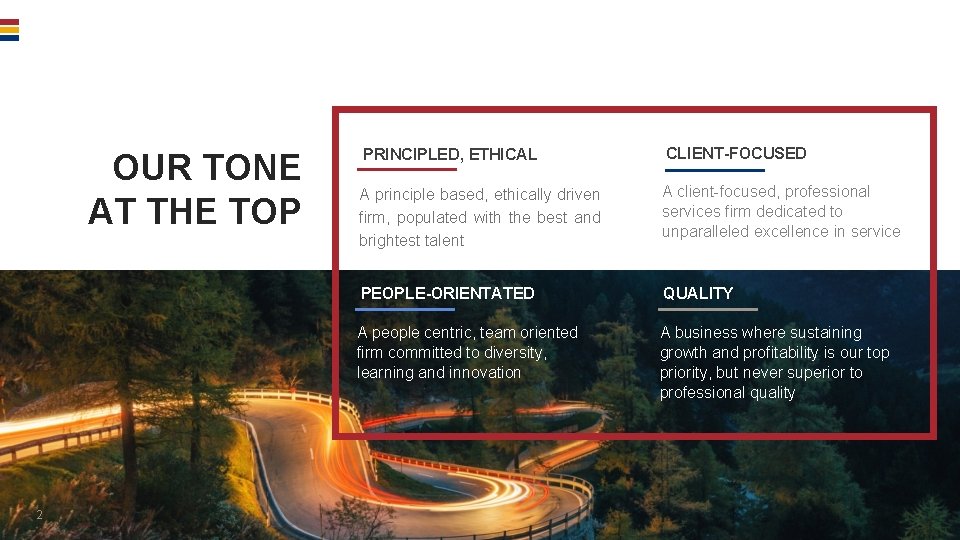 OUR TONE AT THE TOP 2 - MAZARS PRINCIPLED, ETHICAL CLIENT-FOCUSED A principle based,