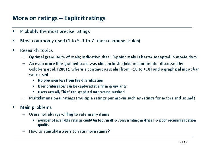 More on ratings – Explicit ratings § Probably the most precise ratings § Most