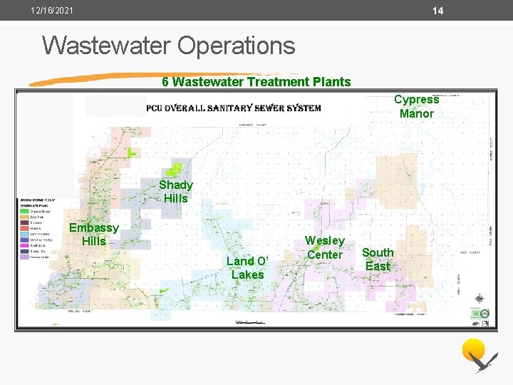 14 12/16/2021 Wastewater Operations 6 Wastewater Treatment Plants Cypress Manor Shady Hills Embassy Hills