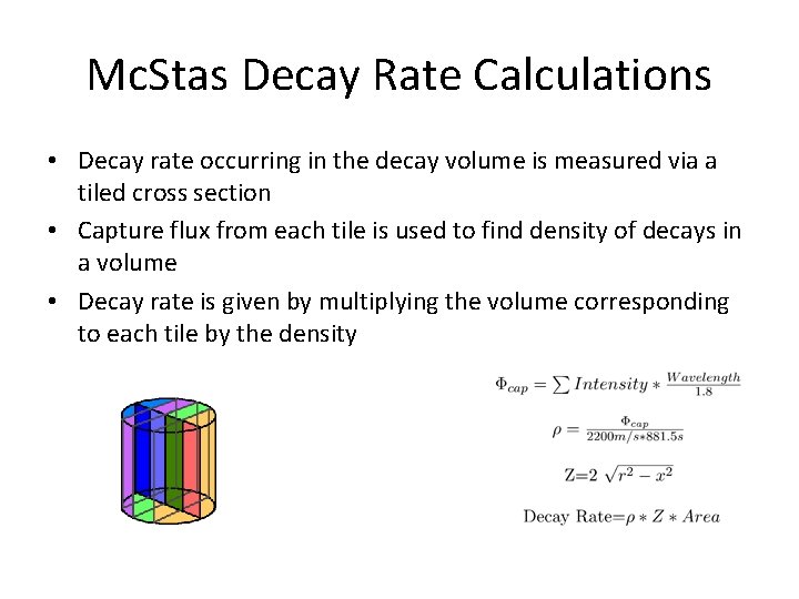 Mc. Stas Decay Rate Calculations • Decay rate occurring in the decay volume is