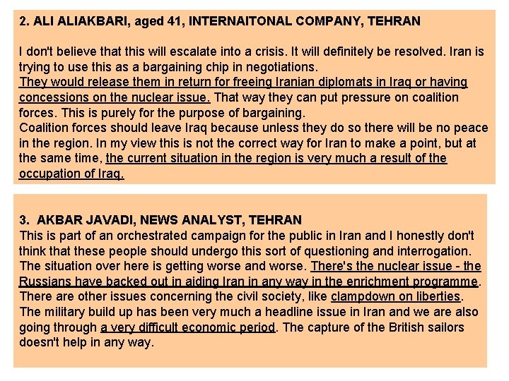 2. ALIAKBARI, aged 41, INTERNAITONAL COMPANY, TEHRAN I don't believe that this will escalate