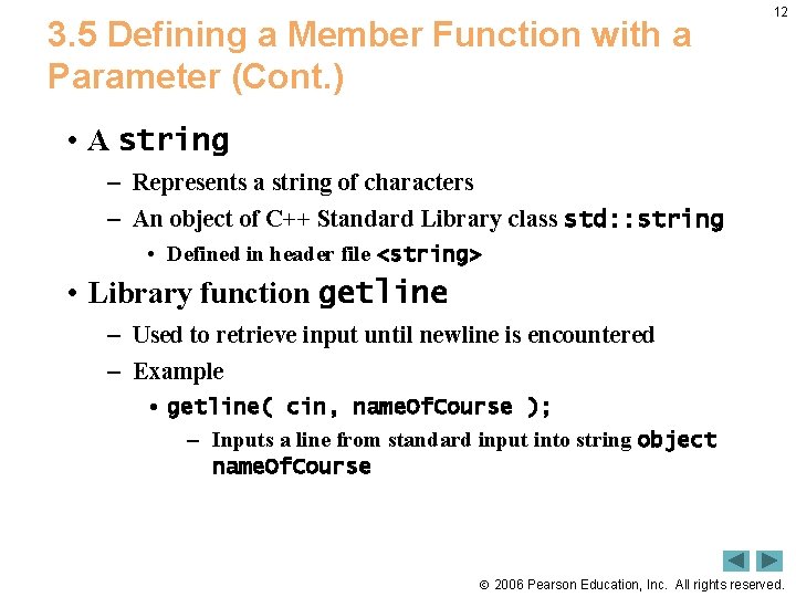3. 5 Defining a Member Function with a Parameter (Cont. ) 12 • A